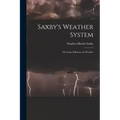 Saxby's Weather System: Or, Lunar Influence on Weather