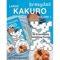 Krazydad Large Kakuro Volume 1: 99 Enormously Satisfying Puzzles