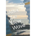 After the New Wave: Science Fiction Today