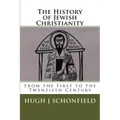 The History of Jewish Christianity: From the First to the Twentieth Century