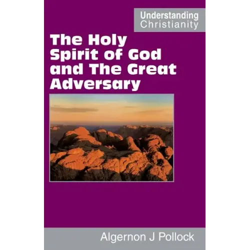 The Holy Spirit of God and The Great Adversary