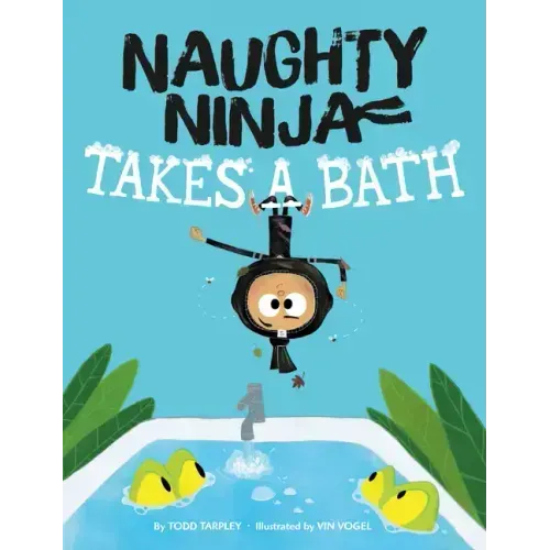 Naughty Ninja Takes a Bath