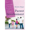 Parent Involvement: Collaboration Is the Key for Every Child's Success