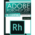 Adobe RoboHelp 2019: The Essentials (2nd Edition)