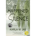It Happened in Silence