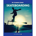 My Favorite Sport: Skateboarding