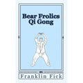 Bear Frolics Qi Gong