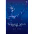 Caribbean Anti-Trafficking Law and Practice