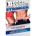 Bigger Better Faster Stronger