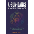 A-Bun-Dance 4 Your Finance: Growing Interest About Money Even If You Have Adhd