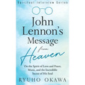 John Lennon's Message from Heaven