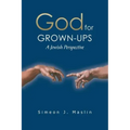 God for Grown-Ups: A Jewish Perspective