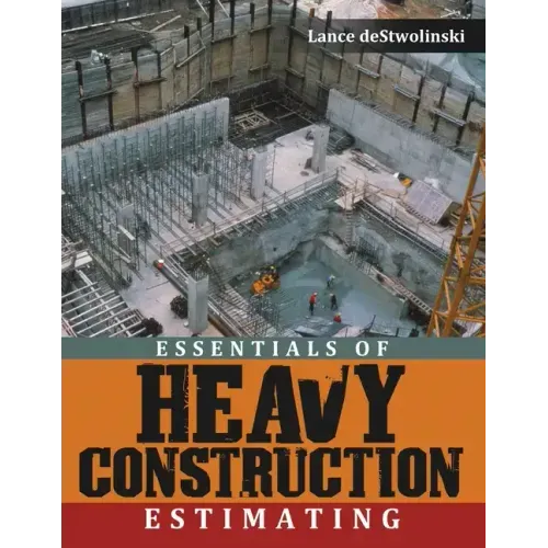 Essentials of Heavy Construction Estimating