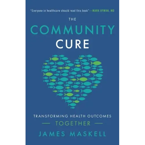 The Community Cure: Transforming Health Outcomes Together