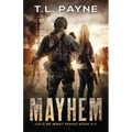Mayhem: A Post Apocalyptic EMP Survival Thriller (Days of Want Series Book 6)