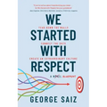 We Started with Respect