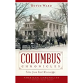 Columbus Chronicles: Tales from East Mississippi