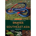 A Naturalist's Guide to the Snakes of Southeast Asia 3rd