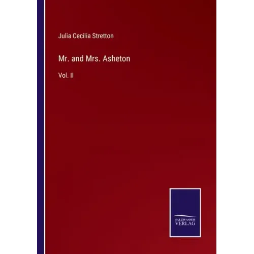 Mr. and Mrs. Asheton: Vol. II