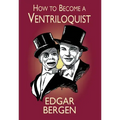 How to Become a Ventriloquist