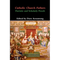 Catholic Church Fathers: Patristic and Scholarly Proofs