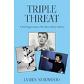 Triple Threat: A Brief Appreciation of the Films of Judy Garland