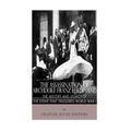 The Assassination of Archduke Franz Ferdinand: The History and Legacy of the Event That Triggered World War I