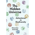 The Hidden Universe: Adventures in Biodiversity