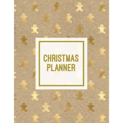 Christmas Planner: Family Holiday Organizer, Gift List Pages, Shopping & Budget Notes, Calendar Journal, Party Plan Book, Christmas Card Address Noteb
