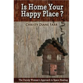Is Home Your Happy Place?: The Unruly Woman's Approach to Space Healing