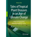 Tales of Tropical Plant Diseases in an Age of Climate Change: A View of Sustainability Based on Complexity Science