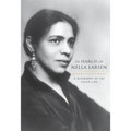 In Search of Nella Larsen: A Biography of the Color Line