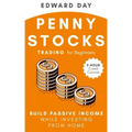 Penny Stocks Trading for Beginners: Build Passive Income While Investing From Home