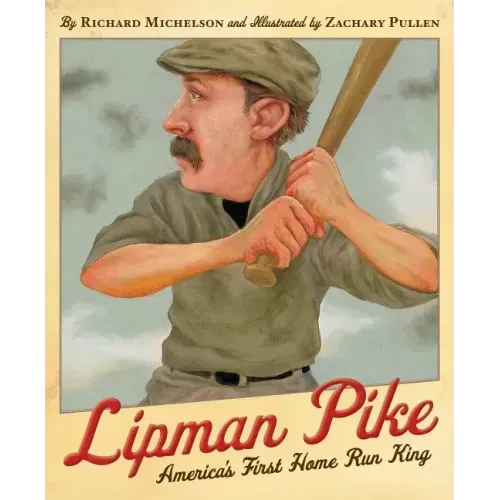 Lipman Pike: America's First Home Run King