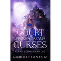 A Court of Broken Dreams & Curses