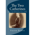 The Two Catherines: An extraordinary true story from the American Civil War.