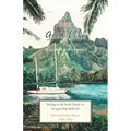 The Good Life: Sailing in the South Pacific in the good ship Mah-lish
