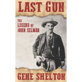 Last Gun: The Legend of John Selman