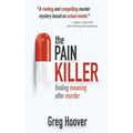 The Pain Killer: Finding Meaning After Murder
