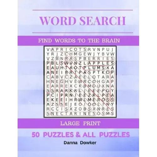 Word Search Find Words To The Brain Large Print 50 Puzzles & All Answer: Word Search 50 Puzzles Large Print