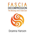 Fascia Decompression: The missing link in self-care