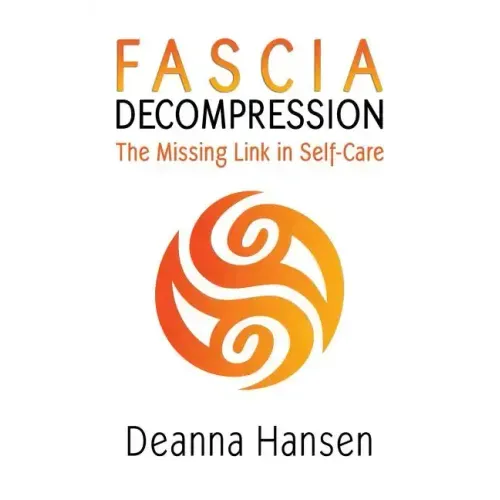 Fascia Decompression: The missing link in self-care