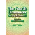 The Fourth Dimension Simply Explained