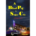 A Blind Pig in Sugar City