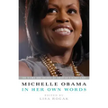 Michelle Obama in Her Own Words