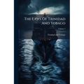 The Laws Of Trinidad And Tobago; Volume 4