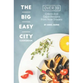 The Big Easy City Cookbook: Over 39 Creole And Cajun Recipes from New Orleans