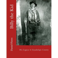 Billy the Kid: His Legacy in Guadalupe County