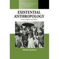 Existential Anthropology: Events, Exigencies, and Effects