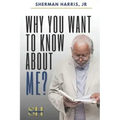 Why You Want to Know About Me?